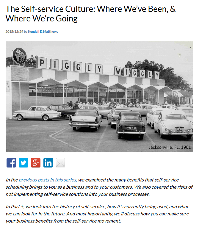 Headline: Self-service culture: Where we've been, and where we're going. Vintage photo of a Piggly Wiggly grocery store.